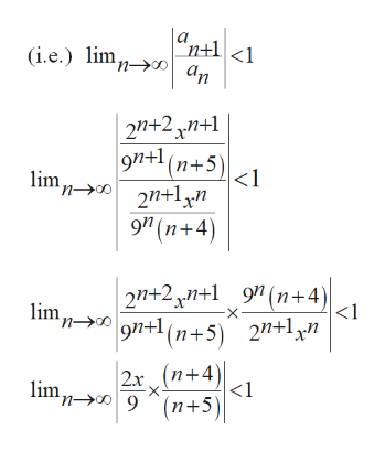 'n+l <1
(i.e.) limn-0
| 2n+2„n+1
9n+ (n+5)
<1
2n+1yn
lim,
9" (n+4)
| 2n+2„n+1 _9"(n+4)
<1
lim,
п0
9n+1(n+5) 2n+l,n
(n+4|
2x
<1
lim n0 9
'n-
(n+5)
