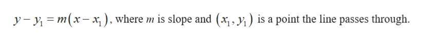 x), where m is slope and (x,y) is a point the line passes through
y-
_
