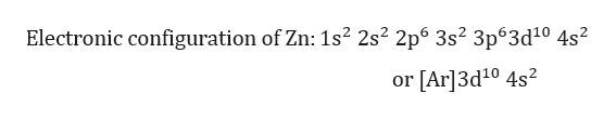 Electronic configuration of Zn: 1s² 2s² 2p° 3s² 3p 3d10 4s²
[Ar]3d10 4s?
or
