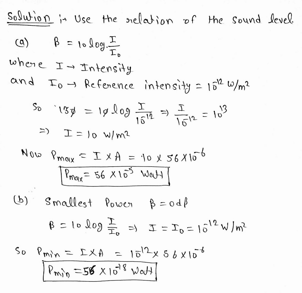 Solved The softest sound a human ear can hear is at 0 dB (Io