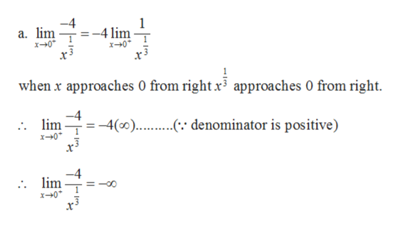 a. lim
x0
-4 lim
x-0
when x approaches 0 from right x3 approaches 0 from right
4(00)
lim
denominator is positive)
x+*
. lim
x0
