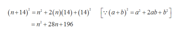 +2(n)(14)+ (14) (a+ b =a +2ab+b°]
=n 28n+196
