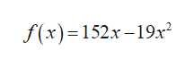 f(x)
152x -19x2
