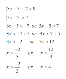 3x-52 9
3r-57
3x -57 or 3x -5>7
3x >-75 or 3x >7 +5
3x>-2
or 3x >12
-2
12
x >
or
3
or
3
므3
