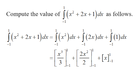 J(
x2x1dx as follows
Compute the value of
-1
+2x +1) dx= (x2)chs + (2x)dx + f(1)dx
-1
-1
-1
3
2
21
3
2
-1
