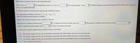 What is the conclusion based on the hypothesis test?
V the significance level of a = 0.01, so
V the null hypothesis. There
V sufficient evidence to support the claim that the fatality rate is higher for
The P-value is
those not wearing seat belts.
b. Test the claim by constructing an appropriate confidence interval.
The appropriate confidence interval is < (P1 - P2) <
(Round to three decimal places as needed.)
What is the conclusion based on the confidence interval?
Because the confidence interval limits
V0, it appears that the two fatality rates are
Because the confidence interval limits include
values, it appears that the fatality rate is
for those not wearing seat belts.
c. What do the results suggest about the effectiveness of seat belts?
O A. The results suggest that the use of seat belts is associated with higher fatality rates than not using seat belts.
O B. The results suggest that the use of seat belts is associated with lower fatality rates than not using seat belts.
O C. The results suggest that the use of seat belts is associated with the same fatality rates as not using seat belts.
O D. The results are inconclusive.
