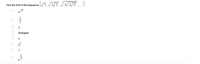 {/3,/3/3./3/3/3, .}
Find the limit of the sequence
1
3
3
Divergent
IT
E "o
ml
O O O O O
