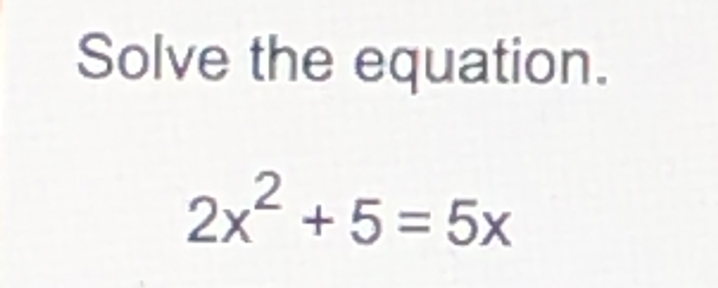 answered-solve-the-equation-2x2-5-5x-bartleby