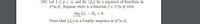 (16) Let 1 <p<00 and let {Sn} be a sequence of functions in
LP la, 6). Suppose there is a function fe LPla, b] with
lim If.- flp 0.
Prove that {fa} is a Cauchy sequence in LP(a, b).
