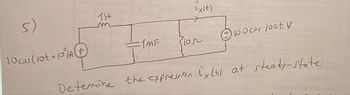 TH
10 cos (10t + 10/A+
6x(t)
1MF
Opocer
Pion
Determine the expression Cylt at steady-state
100cos 100tv