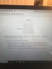 Problem Set 1 (I) Consider a game with two players