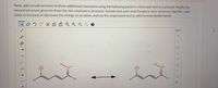 Next, add curved arrow(s) to show additional resonance using the following pattern: a lone pair next to a pi bond. Modify the
second structure given to draw the new resonance structure. Include lone pairs and charges in your structure. Use the + and -
tools to increase or decrease the charge on an atom, and use the single bond tool to add/remove double bonds.
'N.
+
CI
H
Br
