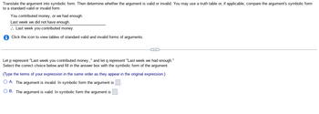 Answered: Translate the argument into symbolic… | bartleby