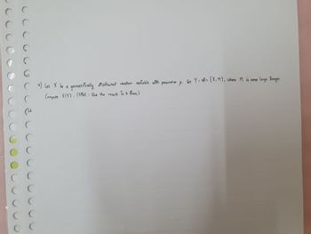 COC
O
COOOOO
(I)
с Х
(4) Let X be a geometrically distributed random vanable with parameter p. Set Y= min {X, MY, where M is some large intreger.
C
Compute E(Y). (Hint: Use the result in 3 times)
C
с (се
C
C
O
C
(
C
C C
C C
C C
с
C
СС