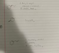 O Brq Cl.equ)
Ethanol (Soluent)
ONa OH Heat
Brzx)
HgCOAcle, water
ONaBHy
O con. Hq So4
