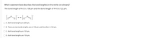 Which statement best describes the bond length(s) in the nitrite ion (shown)?
The bond length of N-O is 136 pm and the bond length of N=O is 122 pm.
Y-M
|--
A. Both bond lengths are 258 pm.
B. There are two bonds lengths, one is 136 pm and the other is 122 pm.
C. Both bond lengths are 129 pm.
O D. Both bond lengths are 136 pm.
