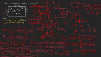 1. Determine the equivalent impedance across 'a' and 'b'.
home m
M
1.22
j6Ω
M
2.522
j12
j10Ω 4Ω
W
W
jon
j152
3.2
Ans:
Zab
Zab = 17.4966/74.44°
: 4.6932 + j16.8554 Ω
5.2
j7
b
Gotham
(+)+(5)
4+jlo
2+
vize 3.5
ed
ut
Aller
зјол
Zeb
1541
Zcd
5
ja
Zbo
LUM
a
bilo
45
زودتر
Zabe
Zb
Zeg
Z
= imaginary
па
Zeg
2
j 12 & 3 jq
py d
Zd
Zbd=
=35.8799/82.2727
с
bzc
Zeq Zad
Zeg = 6,3238+113.4691
cd=
Zc Zbt Zc Zdt Z bZd
Zb
zb
2db = (1+; 4) + (216 + 2)²
Zcd= 8.6+j27.8=29 07972/100912
Zab
Zob
Zeg
Zcd= 8.6+j27.8=29.0998/12:001/72 db = ²c2b + 2c 2d + 2b zd
Zcb = -1 +j46 = 46.0109 291.2454.52
|Zab=4.6932 +j16.8555 Zod=48243 +j35.5541
Zab=17.4967 274.44075
Zd
Zc Zb+ ZcZd + Zb Zd
Zc
لموان
دل
-Tak
A=Zc=2 tj 12
B=Zd=3+;9
c=²6=j15
R
-|F
+