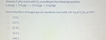 Answered Gaseous C2H4 reacts with O2 according bartleby