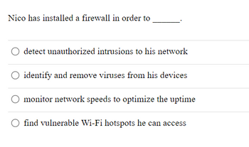 Answered: Nico has installed a firewall in order… | bartleby