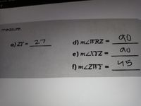 Thu
10:30 PM
く
measure.
a) ZY = 27
d) MZARZ = ao
e) MLIIZ =
au
%3D
f) M2ZWY
45
PPE
%3D
