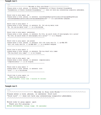 Sample run 1:
run:
------ ----- Welcome to Play with Words----------------
Please enter a word, phrase, or sentence: Fundamentals of Object Oriented Programming
"Fundamentals of Object Oriented Programming " >>> does not have any interesting linguistic phenomena.
-キーキーキーオ=キーオーキーキーキーキーキーキーオーキーオーキーキーキーキーオーキーキーキ=*ー
Would like to play again: yes
Please enter a word, phrase, or sentence: xnylwefsgabdhpziugvtkcojrmrjocktvquisphdbagsfewlynx
"xnylwefsgabdhpziugvtkcojrmrjocktvquisphdbagsfewlynx" >>> is a palindromic pangram.
Would like to play again: Y
Please enter a word, phrase, or sentence: Mr. Owl ate my metal worm
"Mr. Owl ate my metal worm" >>> is a Palindrome.
ーキーキーーメーーメーキーキートー-キーーメーキーーキーーキーーメーキーメーキー-
Would like to play again: yesssssss
Please enter a word, phrase, or sentence: By Jove, my quick study of lexicography won a prize!
"By Jove, my quick study of lexicography won a prize!" >>> is a Pangram.
-*-*--- t tt tt tt-----
Would like to play again: yes please
Please enter a word, phrase, or sentence: GQ's oft lucky whiz Dr. J, ex-NBA MVP
"GQ's oft lucky whis Dr. J, ex-NBA MVP" >>> is a Perfect Pangram.
ー*ーオーオーオーーオーキ
ーオーキーオーキー★ーキーオーオーまーオーキーオーオーまーオーオー
Would like to play again: y
Please enter a word, phrase, or sentence: The big dwart only jumps
"The big dwarf only jumps" >>> is an Isogram.
----- --- -
------
Would like to play again: yup
Please enter a word, phrase, or sentence: computerizably
"computerizably" >>> is an Isogram.
-*-*--- *-----*----*-*----*---*-*-
Would like to play again: Y
Please enter a word, phrase, or sentence: noon
"noon" >>> is a Palindrome.
ー*ーオーオーオーーオーキーオーオーーオーキーオーキーオー★
Would like to play again: no
Thank you for playing :)
BUILD SUCCESSFUL (total time: 3 minutes 45 seconds)
Sample run 2:
zun:
---*-*-*-*-*-*-*-*- * -*-*-*- Welcome to Play with Words-*-*-*
Please enter a word, phrase, or sentence: Good luck
"Good luck" >>> does not have any interesting linguistic phenomena.
ー*ーキーキーキーキーキーキーキーキーキーキーキーキーーキーキーキーキーキーキーキーキーキーキー
Would like to play again: quit
Thank you for playing :)
BUILD SUCCESSFUL (total time: 34 seconds)
