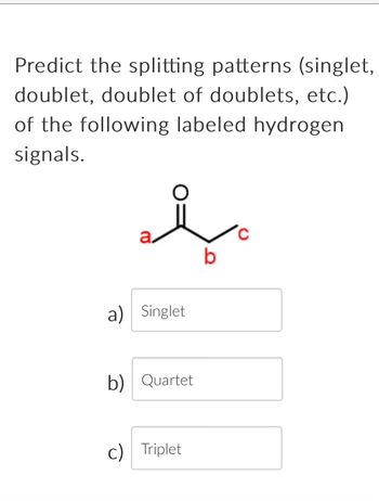 Answered: Predict the splitting patterns… | bartleby