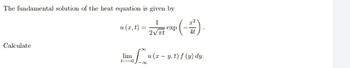 The fundamental solution of the heat equation is given by
1
2√xt
Calculate
u (a, t) =
=
P(-27).
lim
t-0
exp
ou (x - y, t) f (y) dy.