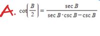 A. cof
sec B
sec B csc B-csc B
