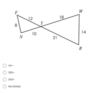 F
W
12
18
8
14
10
N
21
R
AA~
SSS-
SAS
Not Similar
