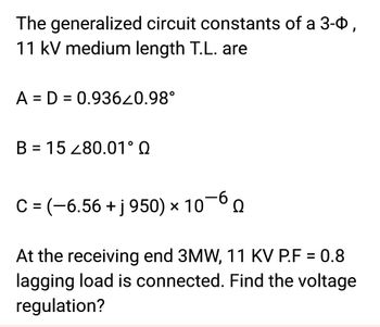 Answered: The generalized circuit constants of a… | bartleby