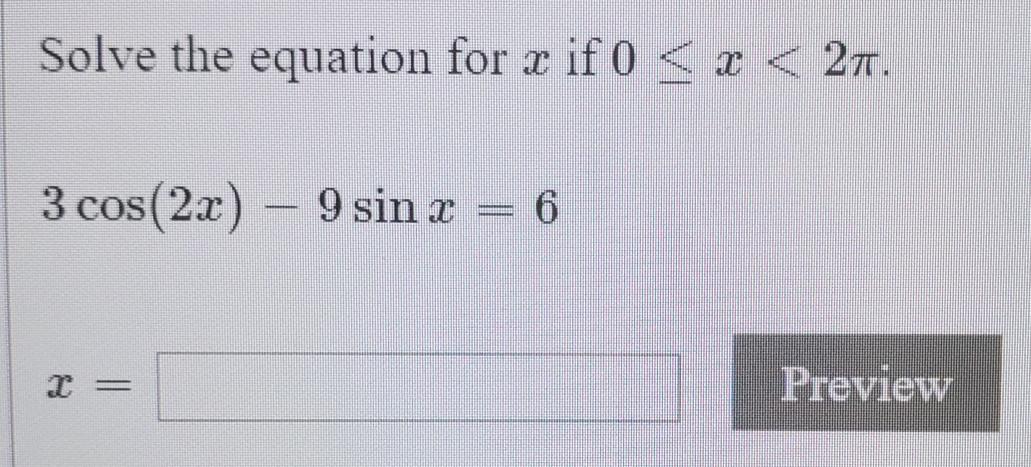 Answered: Solve the equation for x if0