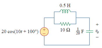 20 cos(10t+100°)
(+1
0.5 H
m
www
102 F
Vo
I