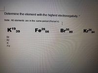 Answered: Determine the element with the highest… | bartleby