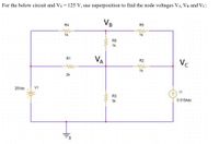 **Circuit Analysis Using Superposition**

**Objective:**
For the circuit provided, where \( V_S = 125 \, \text{V} \), apply the principle of superposition to find the node voltages \( V_A \), \( V_B \), and \( V_C \).

**Components and Layout:**

1. **Voltage Source:**
   - \( V_1 = 20 \, \text{VDC} \)

2. **Current Source:**
   - \( I_1 = 0.015 \, \text{A} \)

3. **Resistors:**
   - \( R_1 = 2 \, \text{k}\Omega \)
   - \( R_2 = 1 \, \text{k}\Omega \)
   - \( R_3 = 3 \, \text{k}\Omega \)
   - \( R_4 = 1 \, \text{k}\Omega \)
   - \( R_5 = 1 \, \text{k}\Omega \)
   - \( R_6 = 1 \, \text{k}\Omega \)
   - \( R_8 = 1 \, \text{k}\Omega \)

**Circuit Description:**

- The circuit has a voltage source \( V_1 = 20 \, \text{VDC} \) connected between the ground node and one terminal of \( R_1 \).
- Node \( V_A \) connects \( R_1 \), \( R_3 \), \( R_8 \), and \( R_2 \).
- Node \( V_B \) connects \( R_4 \), \( R_5 \), and \( R_8 \).
- Node \( V_C \) connects \( R_2 \), \( R_5 \), and the current source \( I_1 = 0.015 \, \text{A} \).

**Analysis Steps with Superposition:**

1. **Deactivate all sources except one and calculate the contribution to each node voltage.**
   - For the voltage source \( V_1 \), replace the current source with an open circuit.
   - For the current source \( I_1 \), replace the voltage source with a short circuit.

2. **Repeat steps for each source, then sum their contributions for \( V_A \), \( V_B \), and \( V_C \).**

By following these