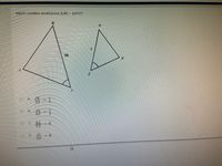 Which condition would prove AJKL - AXYZ?
K
56
三
O A.
JK
XY
B.
JL
C.
KL
8
|3D
O D. JL
= 8
XZ
