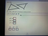 02.CI.GeometryandGeome
A figure is shown.
Given APAT - A JEN, drag the corresponding parts to complete each statement.
ZE 4] 2N JE EN NJ
ZP
LA
ZT =
РА
AT
TP
Previous
