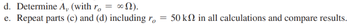 d. Determine A, (with r = ∞).
e. Repeat parts (c) and (d) including ro= 50 kn in all calculations and compare results.