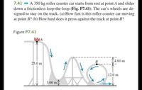 Answered 7.41 . A 350 kg roller coaster car bartleby