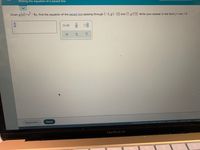 Writing the equation of a secant line
Given g (x) =x-8x, find the equation of the secant line passing through (-2, g(-2)) and (7, g (7)). Write your answer in the form y=mx+b.
D=0
Explanation
Check
O2021 McGraw Hill LLC. All Rights Reserved Terms of Use Privacy Center Access
MacBook Air
