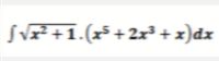 Svz?+1.(x*+2x²+x)dx
