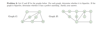 Answered: Problem 2: Let G And H Be The Graphs… | Bartleby