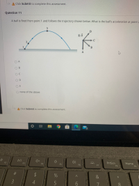 A ball is fired from point 1 and follows the trajectory shown below. What is the ball's acceleration at point
3
E: ở
A
A
O E
O none of the above
