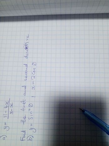 a
y= 11-40c
3-D
Find the first and second deratitis
2
b) y =
Sinz 0
1x=2600 D
ve