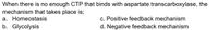 When there is no enough CTP that binds with aspartate transcarboxylase, the
mechanism that takes place is;
c. Positive feedback mechanism
d. Negative feedback mechanism
a. Homeostasis
b. Glycolysis
