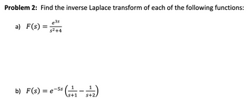 Answered: Problem 2: Find The Inverse Laplace… | Bartleby