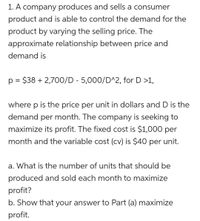 Answered: 1. A company produces and sells a… | bartleby