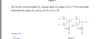 J amāl
Q5: For the circuit in Figure (2). Assume diode on voltage is V-0.7 V for cach diode.
Determine the outputs Voj and Voz for V, = Vz = 5V.
D,
Ven
Vos
GV
10 ka
GOOD LUCK
Figure I
