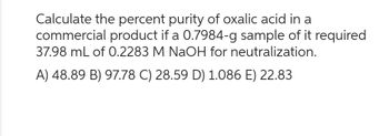 Answered: Calculate the percent purity of oxalic… | bartleby