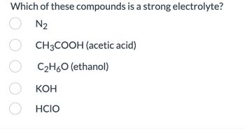 Answered Which of these compounds is a strong bartleby