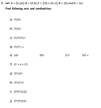 Answered: 2. Let A = {a, {a}}, B = {0, B}, C =… | Bartleby